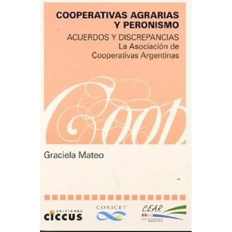 COOPERATIVAS AGRARIAS Y PERONISMO - ACUERDOS Y DISCREPANCIAS (Nuevo)