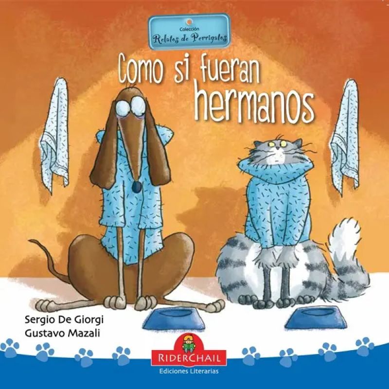 COMO SI FUERAN HERMANOS 2/ED - RELATOS DE PERRIGATOS (Nuevo)