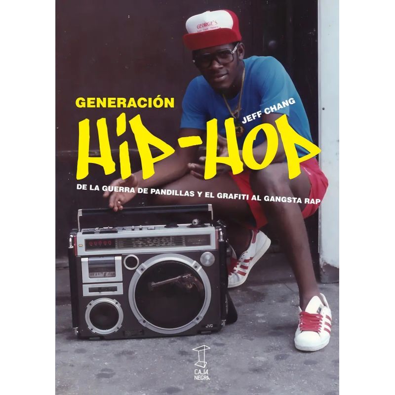 GENERACION HIP-HOP - DE LA GUERRA DE PANDILLAS Y EL GRAFITI AL GANGSTA RAP (Nuevo)