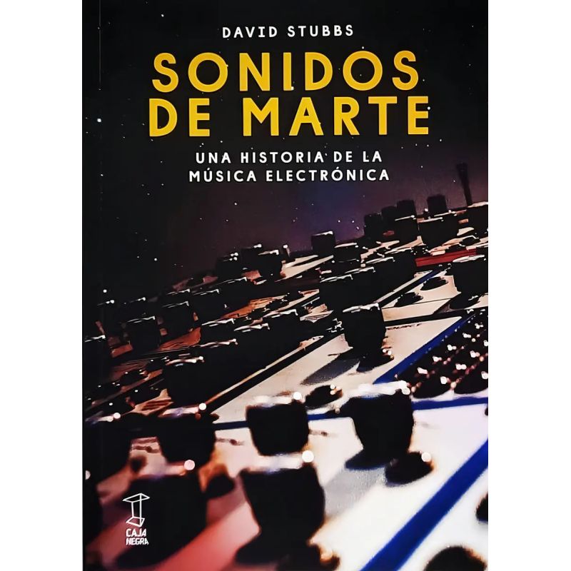 SONIDOS DE MARTE - UNA HISTORIA DE LA MUSICA ELECTRONICA (Nuevo)