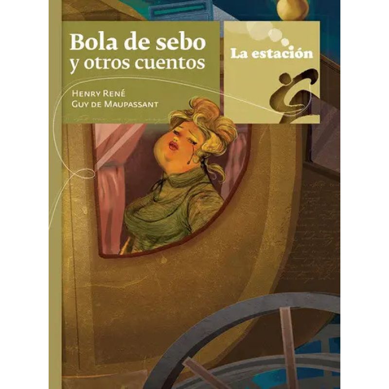 BOLA DE SEBO Y OTROS CUENTOS - LOS ANOTADORES (Nuevo)