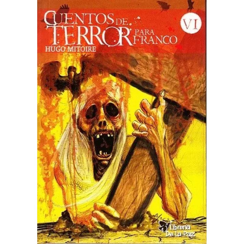 CUENTOS DE TERROR PARA FRANCO VI (Nuevo)