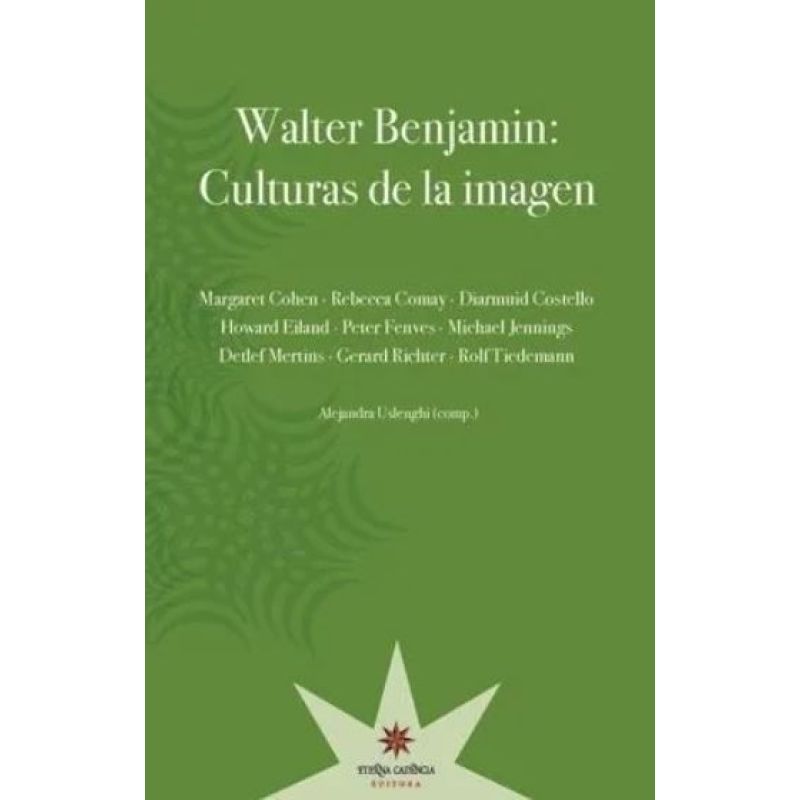 WALTER BENJAMIN: CULTURAS DE LA IMAGEN (Nuevo)