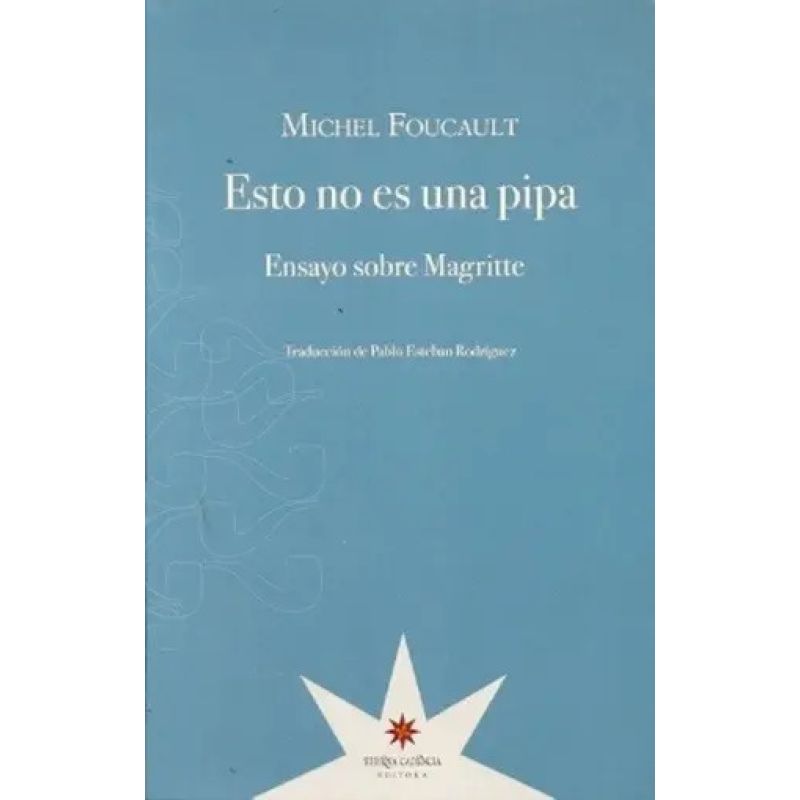 ESTO NO ES UNA PIPA. ENSAYO SOBRE MAGRITTE (Nuevo)