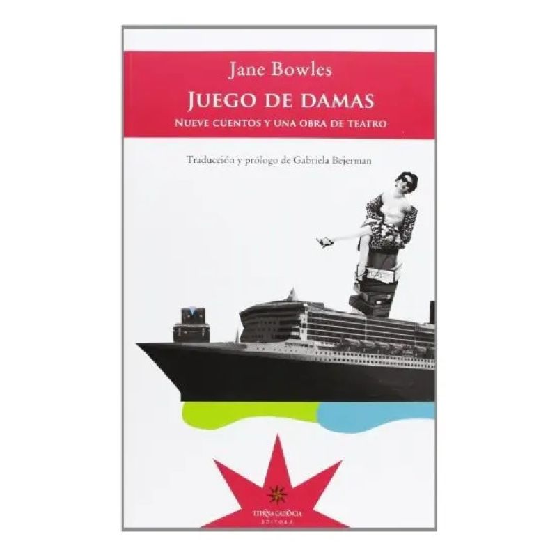 JUEGOS DE DAMAS - NUEVE CUENTOS Y UNA OBRA DE TEATRO (Nuevo)