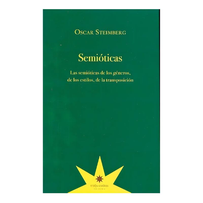 SEMIOTICAS. LAS SEMIOTICAS DE LOS GENEROS, DE LOS ESTILOS, DE LA TRANSPOSICION (Nuevo)
