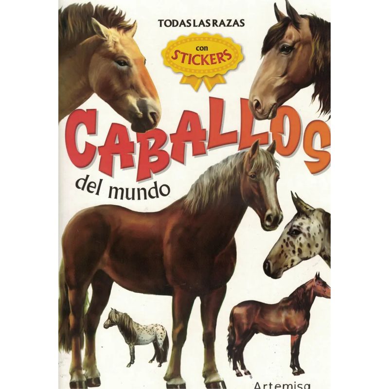 CABALLOS DEL MUNDO - LIBRO CON STICKERS Y LAMINA DIDACTICA (Nuevo)