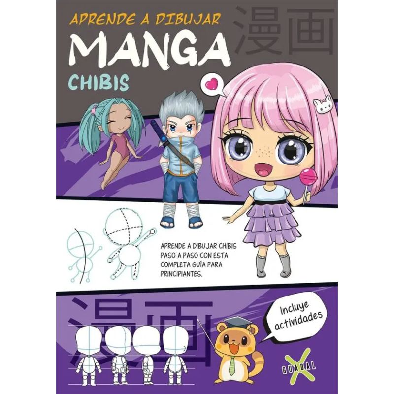 APRENDE A DIBUJAR MANGA CHIBIS - INCLUYE ACTIVIDADES (Nuevo)