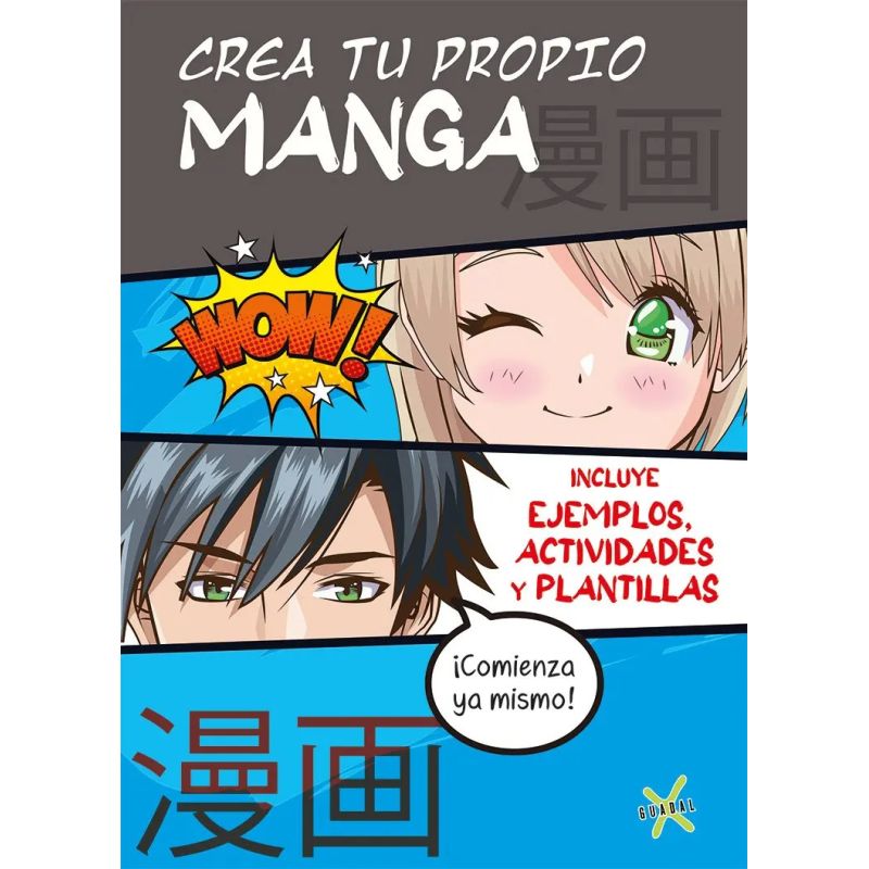 CREA TU PROPIO MANGA - INCLUYE EJEMPLOS, ACTIVIDADES Y PLANTILLAS (Nuevo)