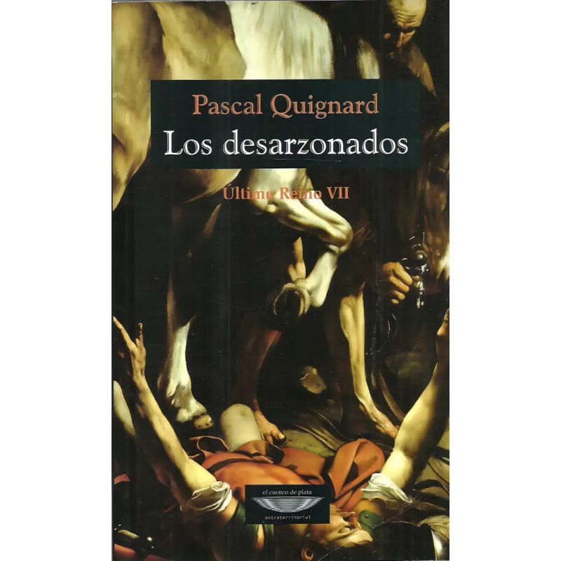 DESARZONADOS, LOS - ULTIMO REINO VII (Nuevo)