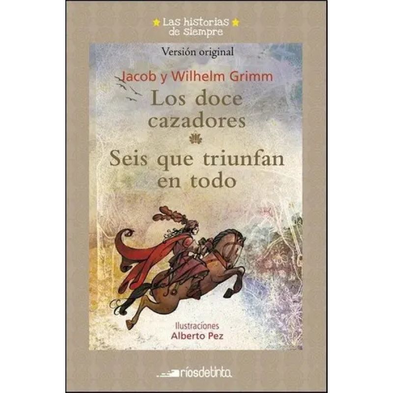DOCE CAZADORES,LOS/SEIS QUE TRIUNFAN EN TODO - LAS HISTORIAS (Nuevo)