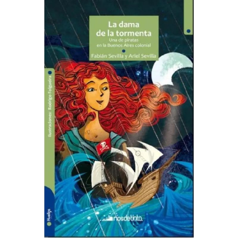 DAMA DE LA TORMENTA, LA - UNA DE PIRATAS EN LA BUENOS AIRES COLONIAL - HUELLAS (Nuevo)