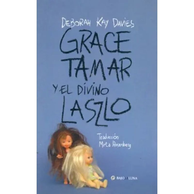 GRACE, TAMAR Y EL DIVINO LASZLO (Nuevo)
