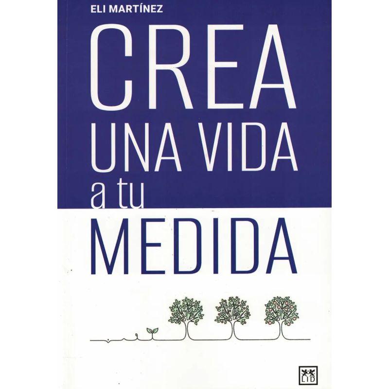 CREA UNA VIDA A TU MEDIDA (Nuevo)