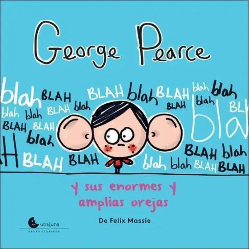 GEORGE PEARCE Y SUS ENORMES Y AMPLIAS OREJAS (Nuevo)
