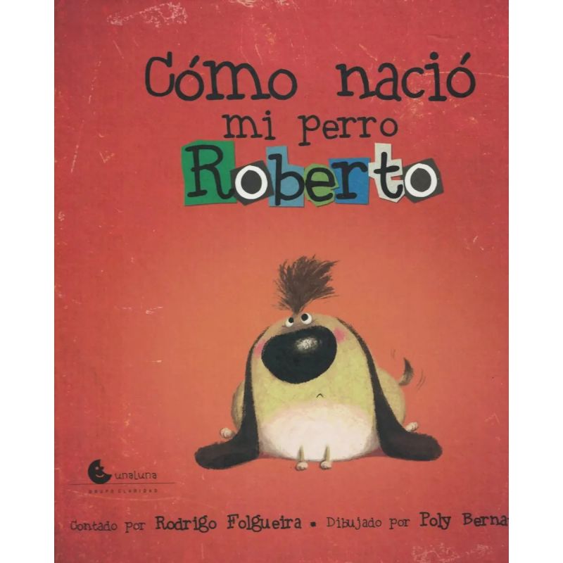 COMO NACIO MI PERRO ROBERTO (TD) (Nuevo) - Miniatura 2