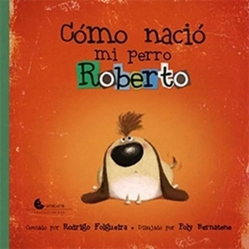 COMO NACIO MI PERRO ROBERTO (TD) (Nuevo)
