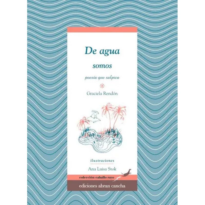 DE AGUA SOMOS:POESIA QUE SALPICA (Nuevo)