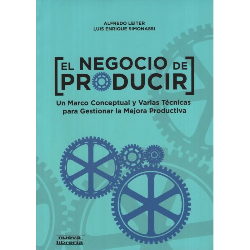 NEGOCIO DE PRODUCIR,EL (Nuevo)