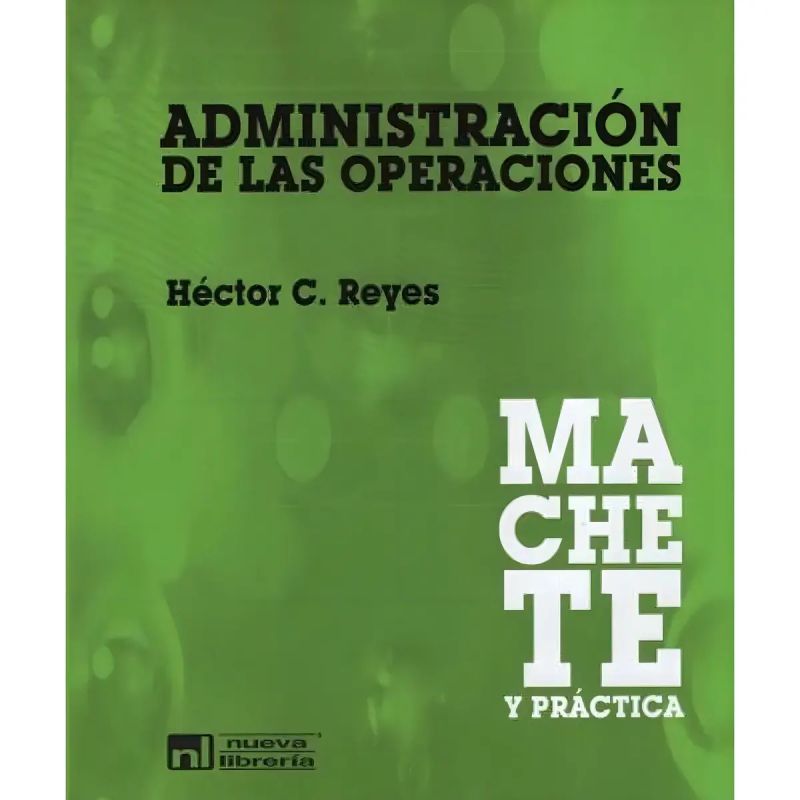 ADMINISTRACION DE LAS OPERACIONES - MACHETE Y PRACTICA (Nuevo)