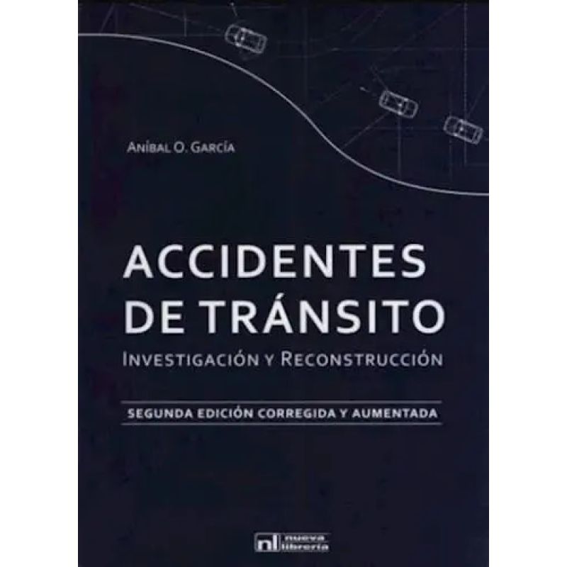 ACCIDENTES DE TRANSITO - INVESTIGACION Y RECONSTRUCCION 2/E (Nuevo)