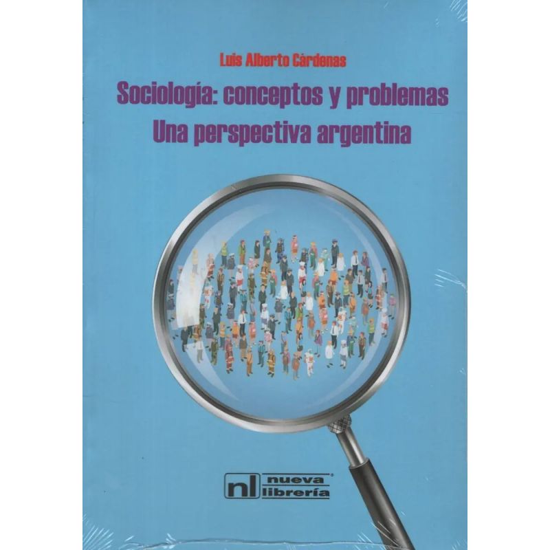 SOCIOLOGIA - CONCEPTOS Y PROBLEMAS UNA PERSPECTIVA ARGENTINA (Nuevo)