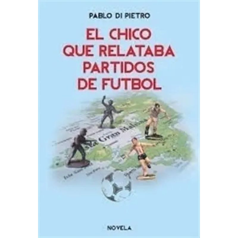 CHICO QUE RELATABA PARTIDOS DE FUTBOL, EL (Nuevo)