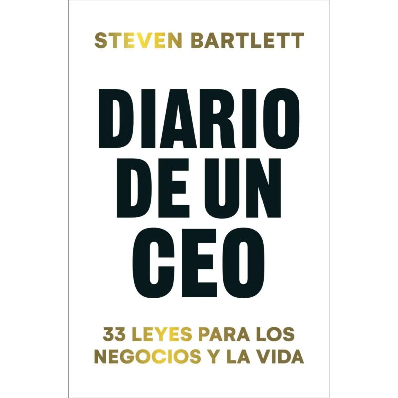 DIARIO DE UN CEO - 33 LEYES PARA LOS NEGOCIOS Y LA VIDA (Nuevo)