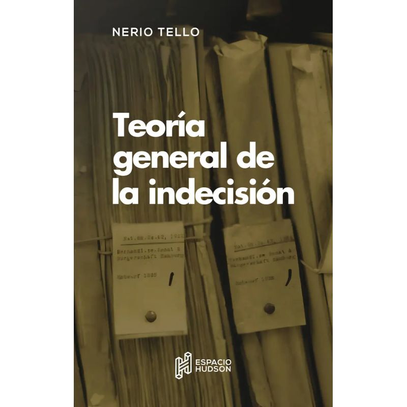 TEORIA GENERAL DE LA INDECISION (Nuevo)