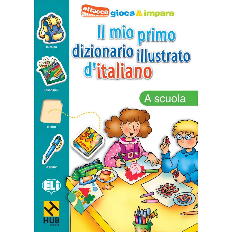 HUB IL MIO PRIMO DIZIONARIO ILLUSTRATO D'ITALIANO:A SCUOLA (Nuevo)