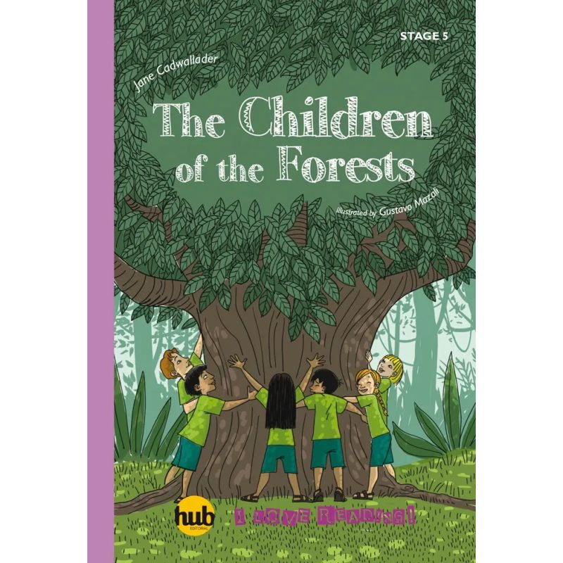 CHILDREN OF THE FORESTS, THE - HUB I LOVE READING! 5 (A2)* (Nuevo)