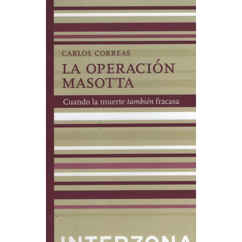 OPERACION MASOTTA, LA  - CUANDO LA MUERTE "TAMBIEN" FRACASA (Nuevo)