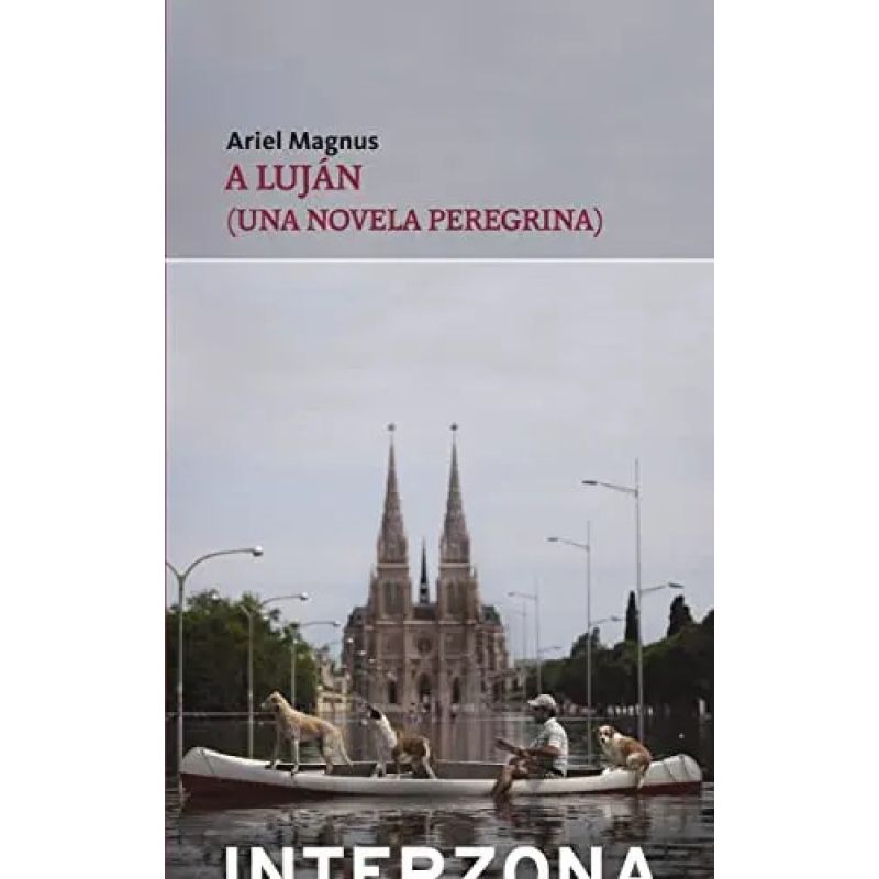 A LUJAN - UNA NOVELA PEREGRINA (Nuevo)