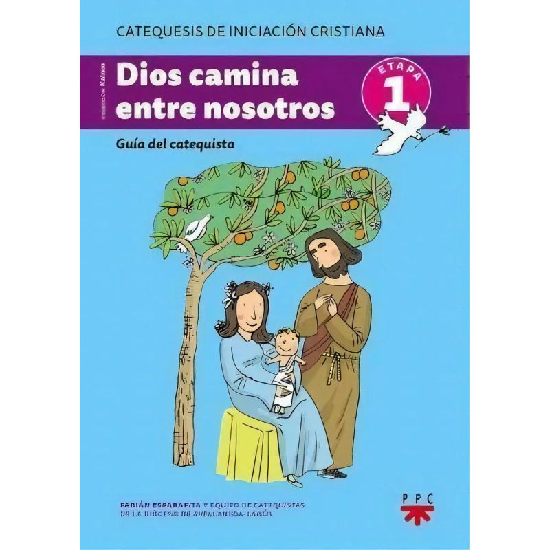 DIOS CAMINA ENTRE NOSOTROS. GUIA DEL CATEQUISTA DE NIÑOS. 1 (Nuevo)