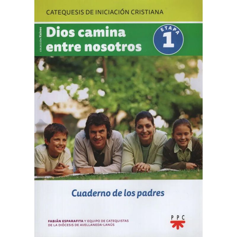 DIOS CAMINA ENTRE NOSOTROS. CUADERNO DE LOS PADRES. 1 (Nuevo)