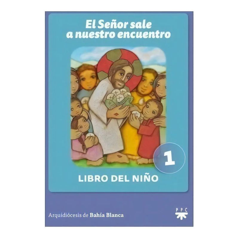 SEÑOR SALE A NUESTRO ENCUENTRO, EL - LIBRO DEL NIÑO 1 (Nuevo)