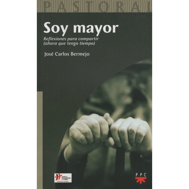 SOY MAYOR - REFLEXIONES PARA COMPARTIR AHORA QUE TENGO TIEMPO (Nuevo)