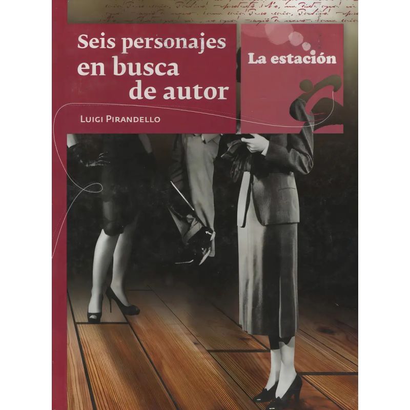 SEIS PERSONAJES EN BUSCA DE UN AUTOR - LOS ANOTADORES (Nuevo)