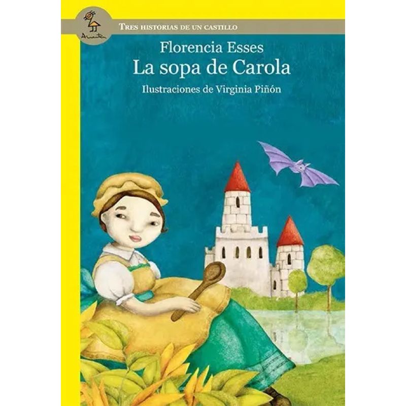 SOPA DE CAROLA, LA - TRES HISTORIAS DE UN CASTILLO - SERIE AMARILLA (Nuevo)
