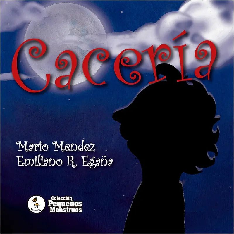 CACERIA - PEQUEÑOS MONSTRUOS (Nuevo)