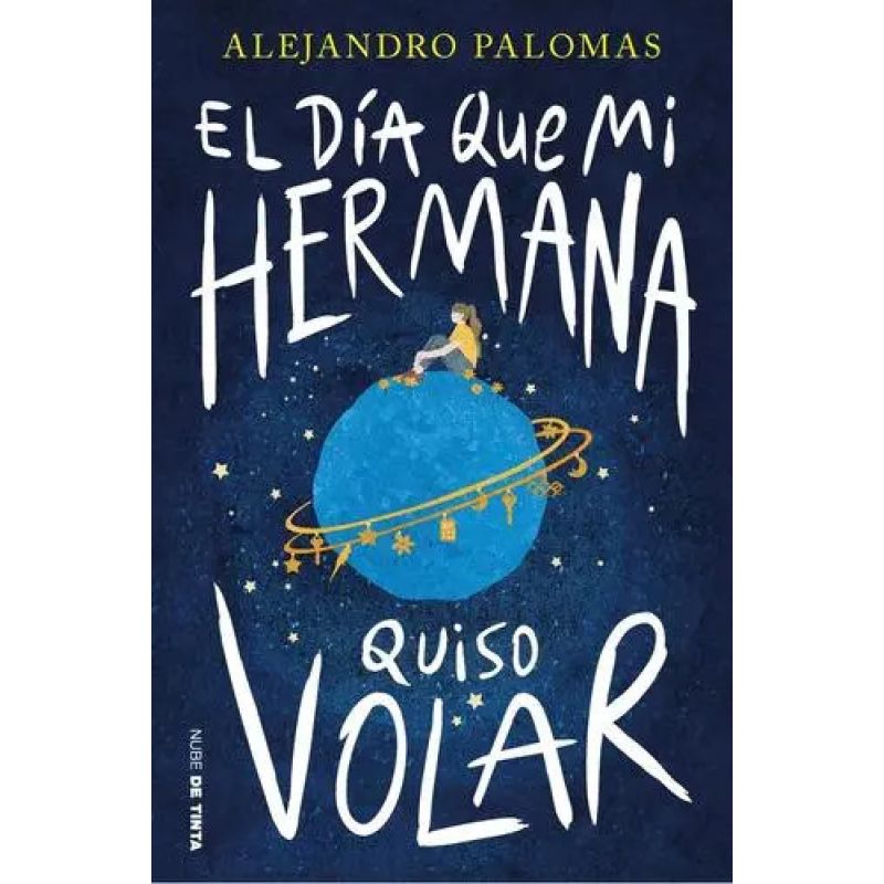 DIA QUE MI HERMANA QUISO VOLAR, EL (Nuevo)