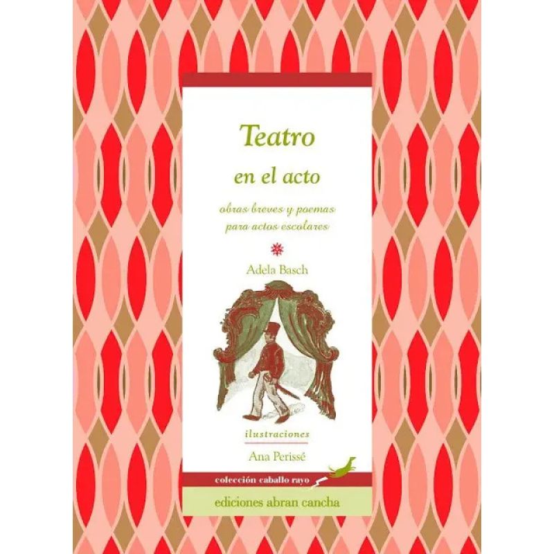 TEATRO EN EL ACTO: OBRAS BREVES Y POEMAS PARA ACTOS ESCOLARES (Nuevo)