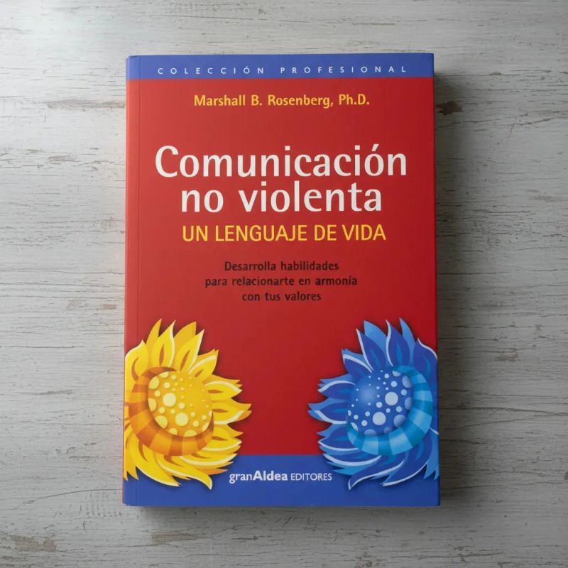 COMUNICACION NO VIOLENTA - UN LENGUAJE DE VIDA (Nuevo)