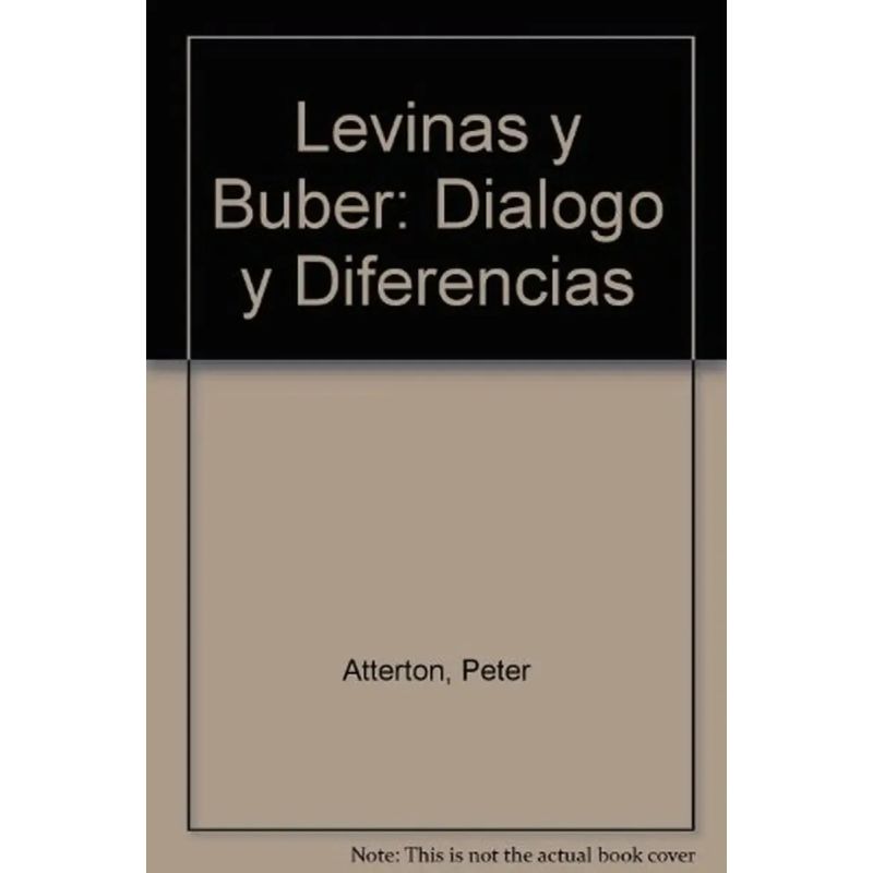 LEVINAS Y BUBER - DIALOGOS Y DIFERENCIAS (Nuevo)