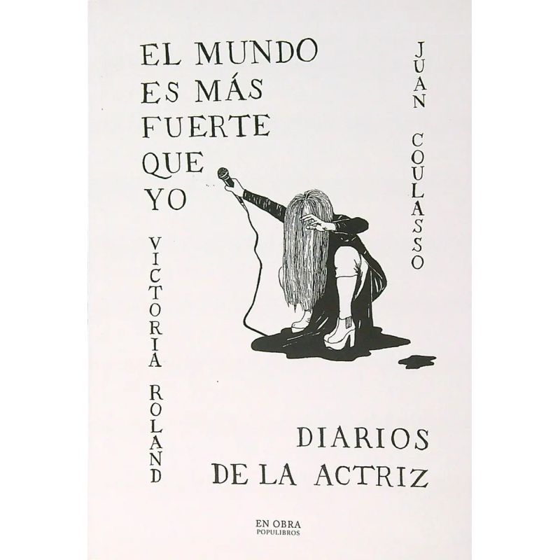 MUNDO ES MAS FUERTE QUE YO, EL - DIARIOS DE LA ACTRIZ (Nuevo)