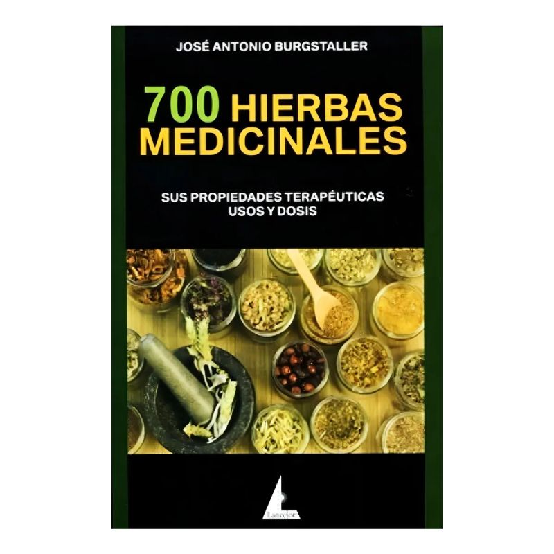 700 HIERBAS MEDICINALES - SUS PROPIEDADES TERAPEUTICAS (Nuevo)