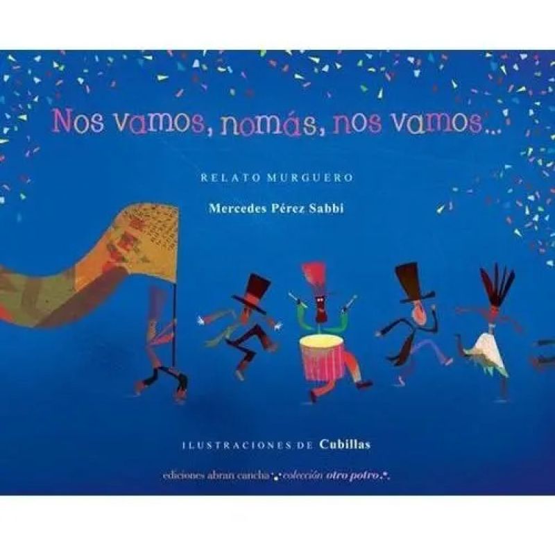 NOS VAMOS,NOMAS,NOS VAMOS:RELATO MURGUERO (Nuevo)