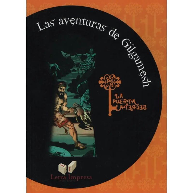 AVENTURAS DE GILGAMESH, LAS - LA PUERTA SECRETA (Nuevo)