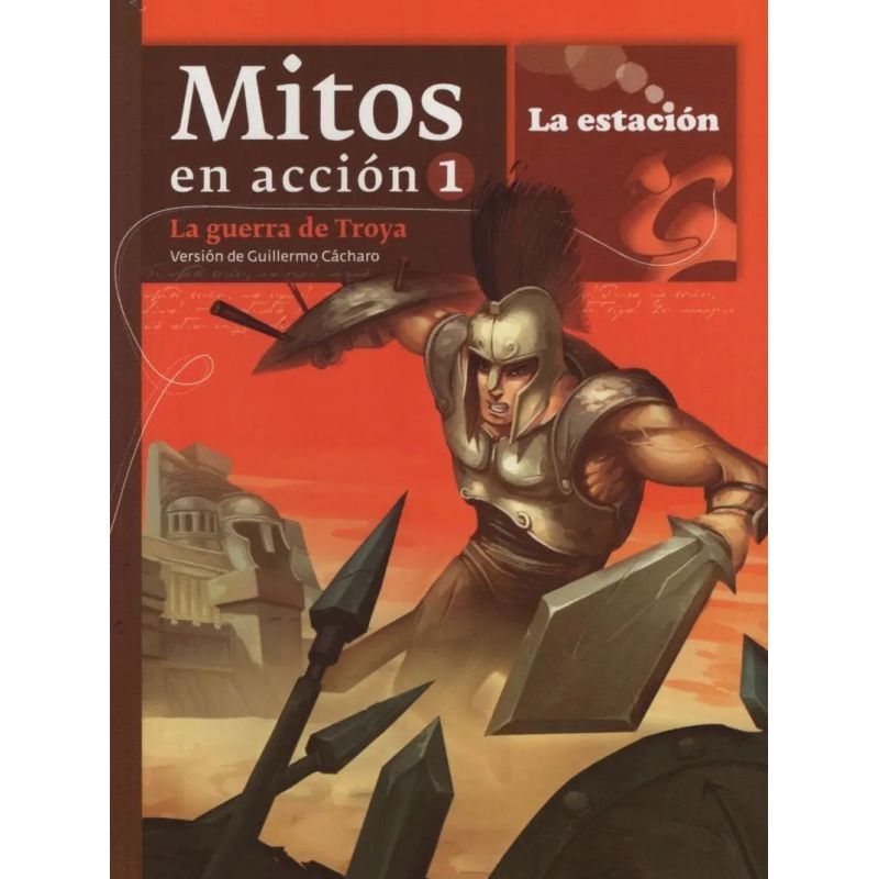 MITOS EN ACCION 1 - LA GUERRA DE TROYA - LOS ANOTADORES (Nuevo)