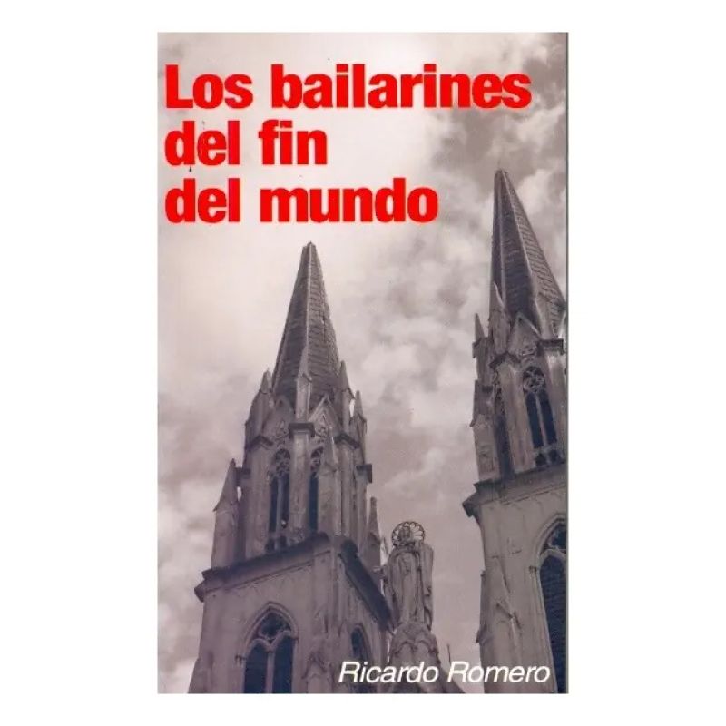 BAILARINES DEL FIN DEL MUNDO, LOS (Nuevo)